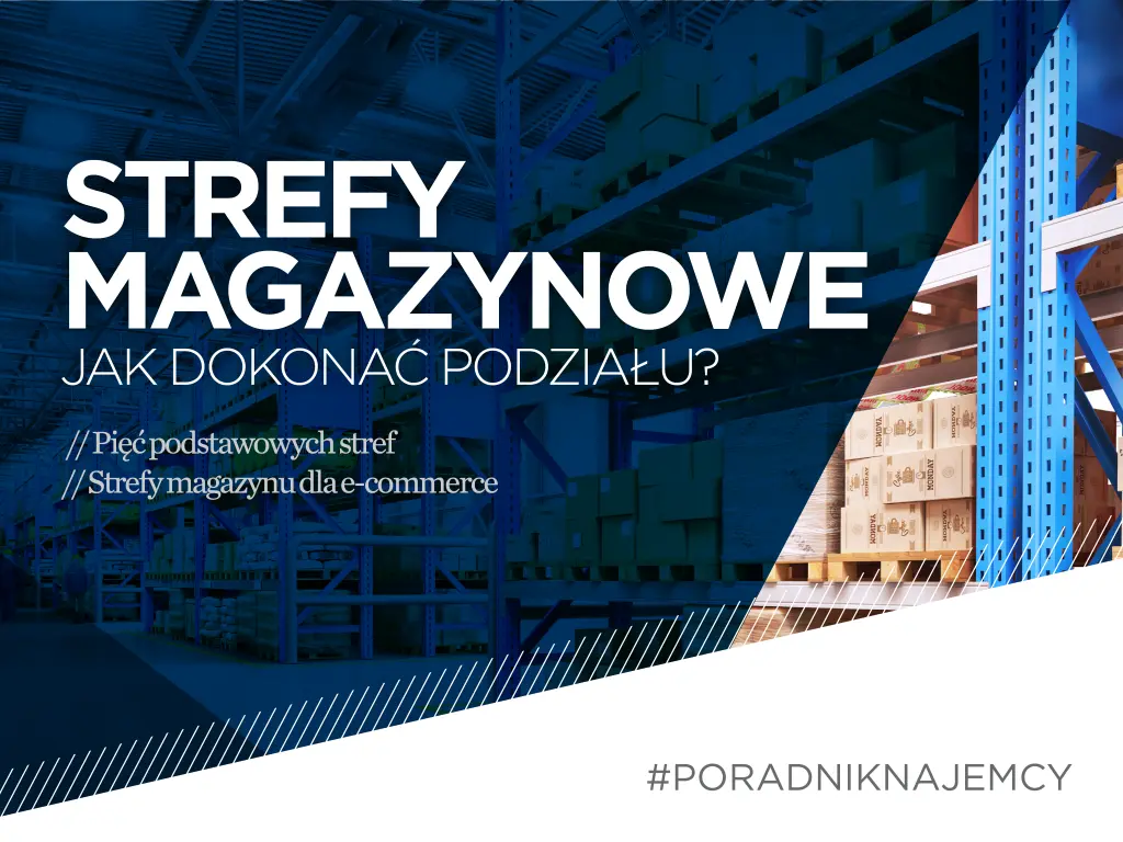 Strefy magazynowe. Jak dokonać podziału?